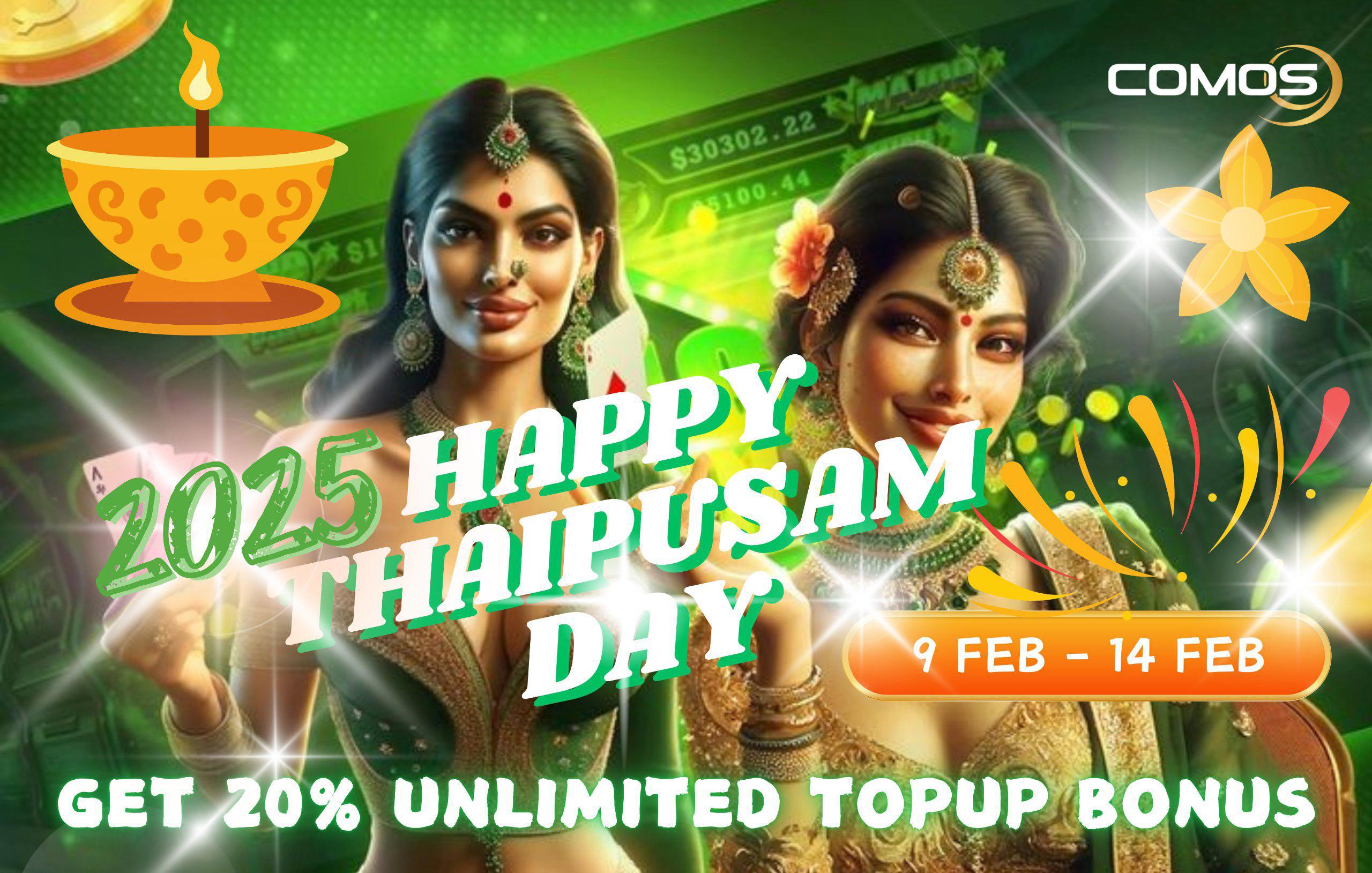 2025 HAPPY THAIPUSAM DAY , GET 20% UNLIMITED TOPUP BONUS ( VALID ON FEB 9TH - FEB 14TH 2025 )